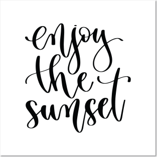 Enjoy The Sunset Posters and Art